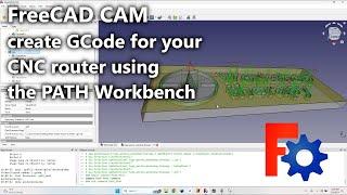 FreeCAD CAM Ep. 1  Creating and exporting G-Code for a simple job  Path Workbench