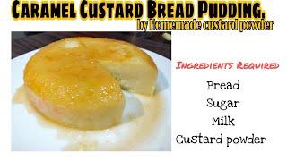 Caramel Custard Bread Pudding without eggIfthar special