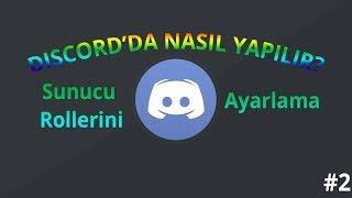 #2  Discordda nasıl yapılır? - Sunucu rollerini ayarlama - Discord yetki ayarları