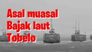 Asal muasal bajak laut tobelo  HALMAHERA