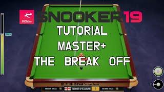 Snooker 19  Tutorial Master+  Episode 1  The Break Off.