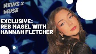 NEWS x MUSE Exclusive Reb Masel with Hannah Fletcher