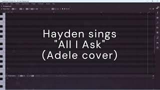 Hayden sings All I Ask Adele cover Synth V