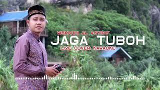 JAGA TUBOH - HUSNI AL MUNA  LIVE COVER KARAOKE BY WISKARMI AL ASYRAF