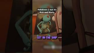 Helldivers 2 but it’s Rick and Morty #helldivers2 #rickandmorty