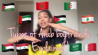 TYPES OF ARAB BOYFRIENDS EXPLAINED