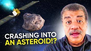 What is the DART Mission?  Neil deGrasse Tyson and NASA Planetary Defense Officer Explain...