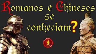 ROMANOS E CHINESES SE CONHECIAM?