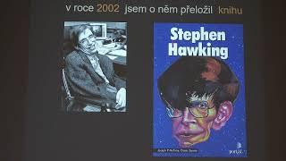 Jiří Podolský Stephen Hawking - jeho osud a dílo MFF-PMF 25.1.2023