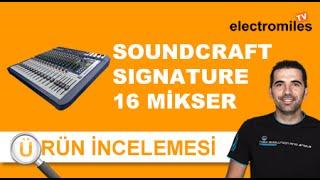 Soundcraft Signature 16 Kanal Deck Mikser Ürün Tanıtımı & Kutu İçeriği