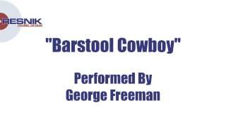 George Freeman- Barstool Cowboy