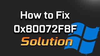 Fix 0x80072F8F Error for Windows Update Activation and Microsoft Store in Windows 1110