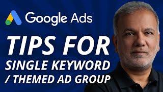 Google Ads SKAGs Or STAGs? Tips For Single Keyword  Themed Ad Group