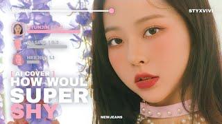 AI COVER How Would LOONA sing SUPER SHY NEWJEANS  Line Distribution