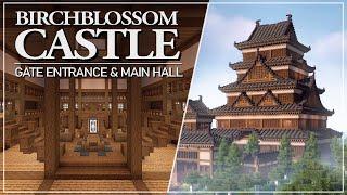 Birchblossom Castle - Tutorial Part 6 Gate Entrance & Hall