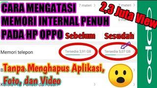 Solusi Memory Internal Penuh Di hp Oppo