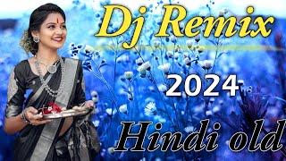 New Best Old Dj Remix  New Best Old Dj Remix  JBL Dj Remix Old Hindi 2024 Mix  HINDI REMIX 2024