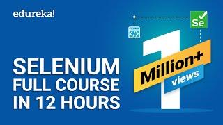 Selenium Full Course - Learn Selenium in 12 Hours  Selenium Tutorial For Beginners  Edureka