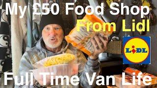 £50 Lidl Food Shop Full Time Van Life