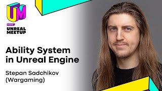 Ability System in Unreal Engine Unreal Meetup Minsk 07.03.2020