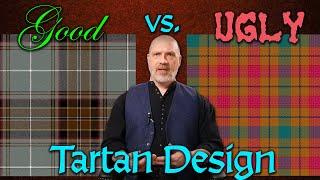 What Makes a Good vs a Bad Tartan Design?