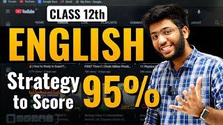 Class 12th ENGLISH Strategy to Score 95% Class 12th English Boards Strategy  @ShobhitNirwan