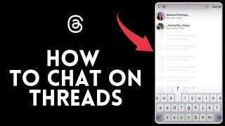 How to Chat on Threads 2024  Chat on Threads