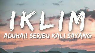  Iklim - Aduhai Seribu Kali Sayang Lirik HQ