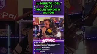 EL CHAT MOLESTA A AURON POR MUCHO TIEMPO