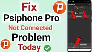 Fix Psiphone Pro Connecting Problem  Psiphone Pro Connection Problem Solve Today 2023
