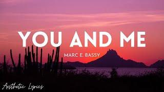 Marc E. Bassy - You And Me Lyrics  Aesthetic Lyrics