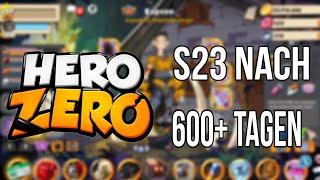 Hero Zero - Mein S23 Account nach 600+ Tagen