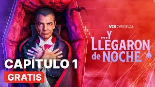 Y llegaron de noche - Capítulo 1 Gratis  ViX