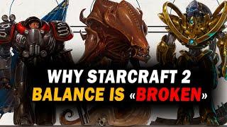 Why StarCraft 2 balance seems so BROKEN