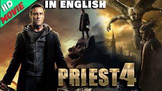 PRIEST 4 Latest Released English Movie  Powerful Best Action Horror English Movie