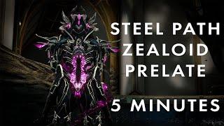 Steel Path Zealoid Prelate in 5 Minutes - Warframe『Update 34』