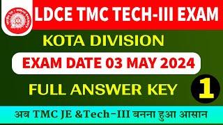 LDCE TMC TECH-III EXAM ANSWER KEY KOTA DIVISION 03 MAY 2024 @preetclassesbyashoksir