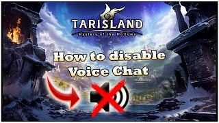 How to mute Voice Chat Tarisland