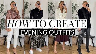 GOING OUT OUTFITS & HOW TO CREATE EVENING LOOKS