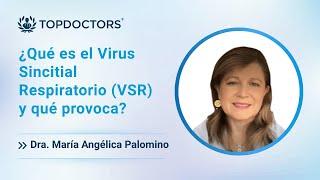 ¿Qué es el Virus Sincitial Respiratorio VSR y qué provoca?