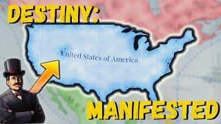 MANIFESTING Our Destiny as the USA in Victoria 3
