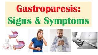 Gastroparesis Signs & Symptoms ex. Nausea Abdominal Pain Weight Loss