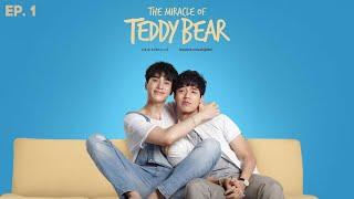 The Miracle of Teddy Bear - Episode 1  ENG SUB