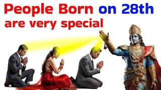 People Born on 28th of any month are very special  Jyotish shastra