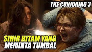 THE CONJURING 3 THE DEVIL MADE ME DO IT I SIHIR HITAM YANG MEMINTA TUMBAL