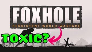 Foxhole Is It Toxic?