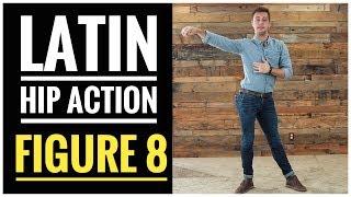 How to do Latin Hip Action. Figure 8 exercises.