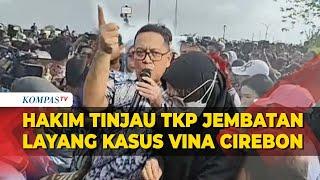 Hakim Tinjau Jembatan Layang TKP Kasus Vina Cirebon hingga Tanya Saksi Fakta saat Malam Kejadian