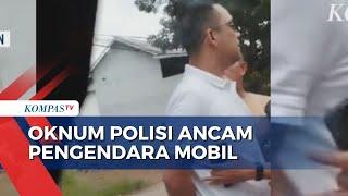 Viral Oknum Polisi Ancam Pengendara Mobil di Palembang