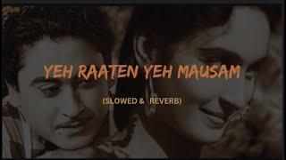 Yeh Raaten Yeh Mausam slow & reverb  Dilli Ka Thug   1958  Slow Symphony